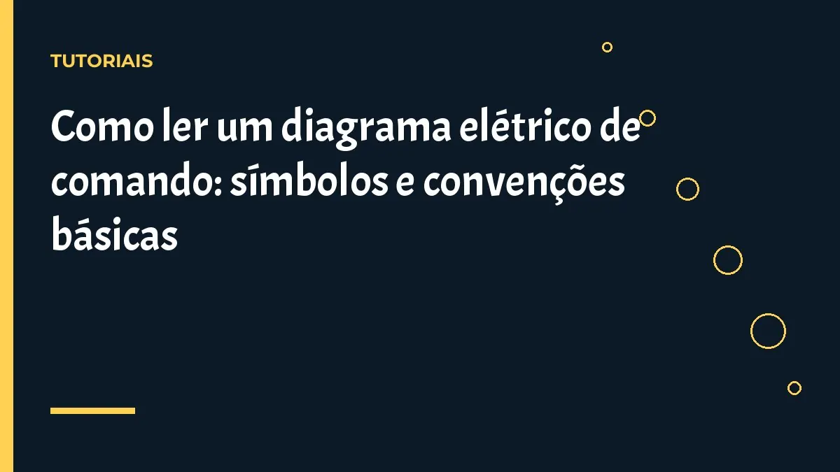 Como ler um diagrama elétrico de comando: símbolos e convenções básicas